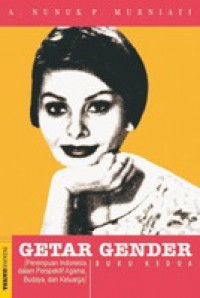 Getar Gender: Perempuan Indonesia Dalam perspektif Agama, Budaya dan Keluarga. Buku Kedua