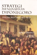 Strategi Menjinakkan Diponegoro: Stelsel Benteng 1827-1830