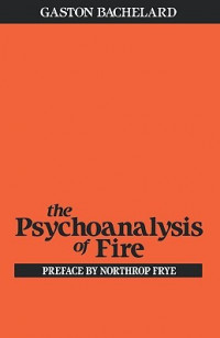 The Psychoanalysis of Fire