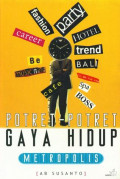 Potret-potret Gaya Hidup Metropolis