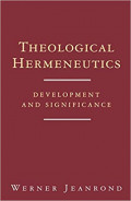 Theological Hermeneutics : Development and Significance