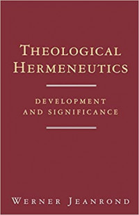 Theological Hermeneutics : Development and Significance