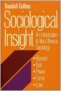 Sociological Insight: An Introduction to Nonobvious Sociology