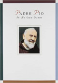 Padre Pio = In My  Own Words