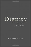 Dignity: Its History and Meaning