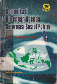 Komunikasi di tengah Agenda Reformasi Sosial Politik