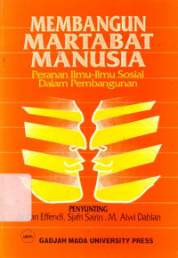 Membangun Martabat Manusia: Peranan Ilmu-Ilmu Sosial Dalam Pembangunan