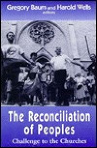 The Reconciliation of Peoples: Challenge to the Churches