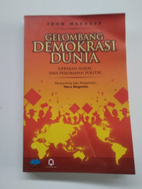 Gelombang Demokrasi Dunia: Gerakan Sosial dan Perubahan Politik