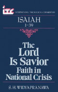 The Lord Is Savior: Faith In National Crisis. A Commentary On The Book Of Isaiah 1-39