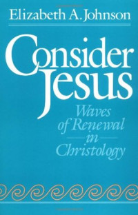 Consider Jesus: Waves of Renwal in Christology