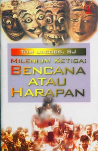 Milenium Ketiga: Bencana Atau Harapan