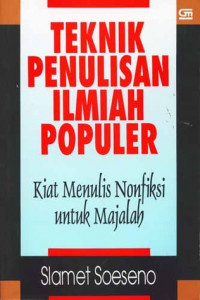 Teknik Penulisan Ilmiah Populer: Kiat Menulis Nonfiksi Untuk Majalah