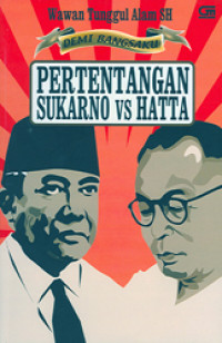 Demi Bangsaku: Pertentangan Sukarno vs Hatta