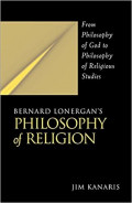 Bernard Lonergan's Philosophy of Religion: From Philosophy of God To Philosophy Of Religious Studies