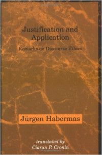 Justification and Application: Remarks on Discourse Ethics