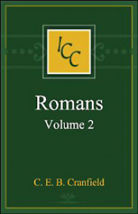 A Critical and Exegetical Commentary on the Epistles to the Romans Volume 2