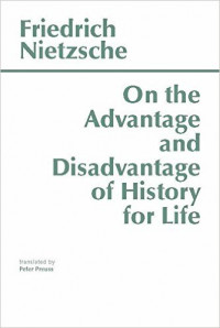 On the Adwantage and Disadvantage of History for Life