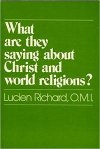 What Are They Saying About Christ and World Religions?