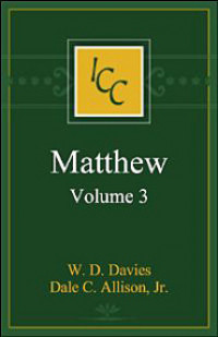 A Critical and Exegetical Commentary on the Gospel According to Saint Matthew Volume 3