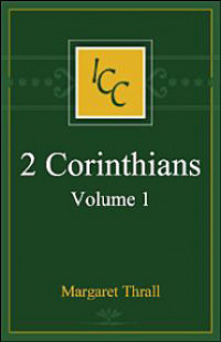 A Critical and Exegetical Commentary on the Second Epistles of St. Paul to the Corinthians