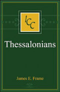 A Critical and Exegetical Commentary on the Epistles of St. Paul to the Thessalonians