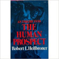 An Inquiry Into: The human Prospect