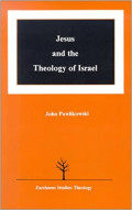 Jesus and the Theology of Israel