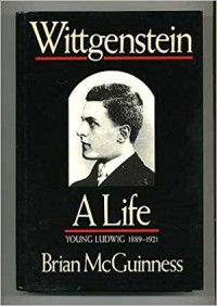 Wittgenstein A Life: Young Ludwig (1889-1921)