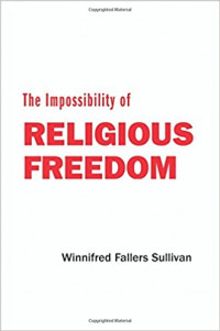 The Impossibility of Religious Freedom