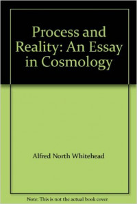 Process And Reality: An Essay In Cosmology