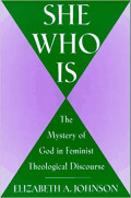 She Who Is : The Mystery of God in Feminist Theological Discourse