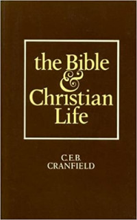 The Bible & Christian Life: A Collection Of Essays