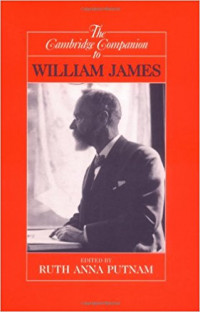 The Cambridge Companion to William James