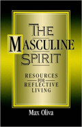 The Masculine Spirit: Resources for Reflective Living