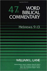 Word Biblical Commentary Volume 47 B: Hebrews 9-13