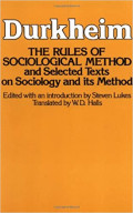 The Rules of Sociological Method : And Selected Texts on Sociology and Its Method