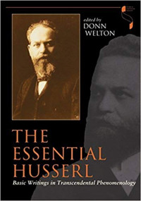 The Essential Husserl: Basic Writings in Transcendental Phenomenology