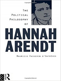 The Political Philosophy Of Hannah Arendt