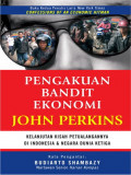 Pengakuan Bandit Ekonomi John Perkins: Kelanjutan Kisah Petualangannya Di Indonesia & Negara Dunia Ketiga