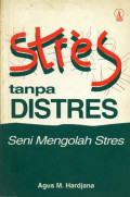 Stres tanpa Distres : Seni Mengolah Stres