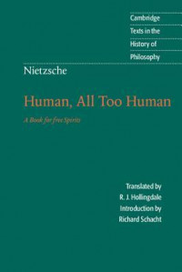 Image of Human, All Too Human ; A Books For Free Spirits