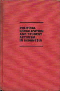 Political Socialization and Student Activisim in Indonesia