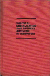 Political Socialization and Student Activisim in Indonesia