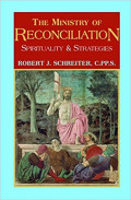 The Ministry ff Reconciliation: Spirituality & Strategies