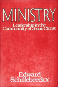 Ministry : Leadership in the Community of Jesus Christ