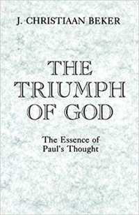 The Triumph Of God: The Essence Of Paul's Thought