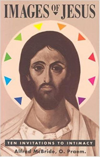 Image of Jesus: Ten Invitation to Intimacy