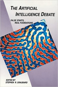 The Artificial Intelligence Debate: False Starts, Real Foundations