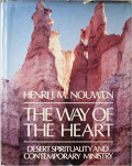 The Way Of The Heart: Desert Spirituality And Contemporary Ministry